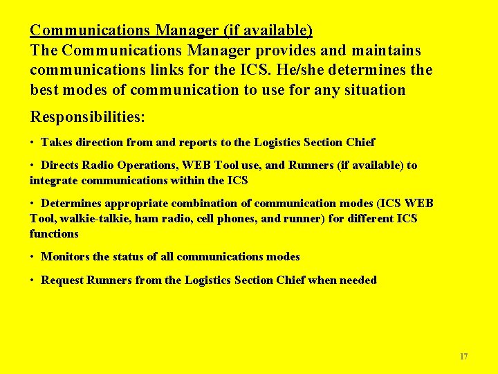Communications Manager (if available) The Communications Manager provides and maintains communications links for the