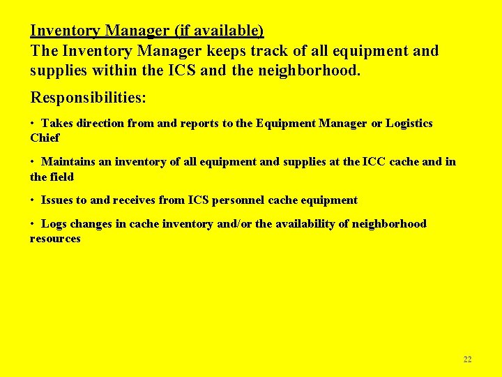 Inventory Manager (if available) The Inventory Manager keeps track of all equipment and supplies