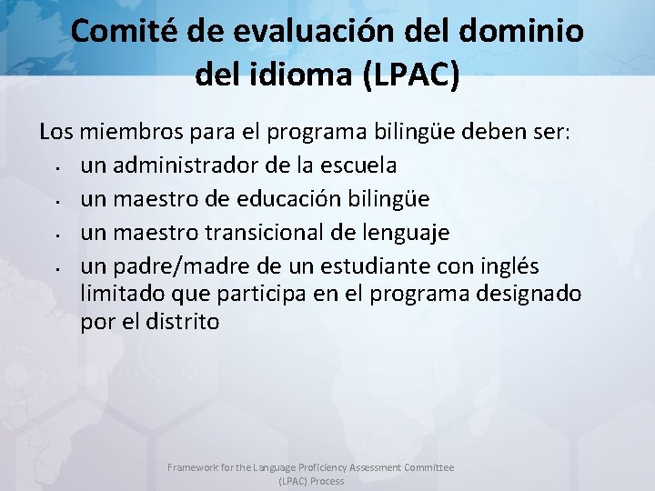 Comité de evaluación del dominio del idioma (LPAC) Los miembros para el programa bilingüe