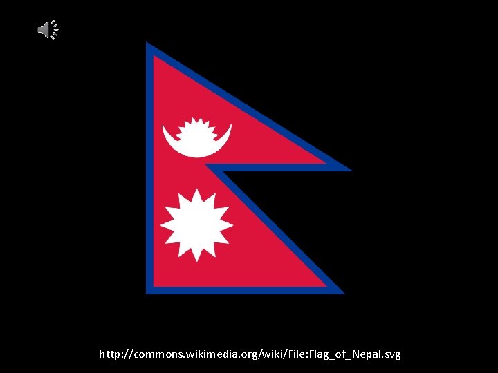http: //commons. wikimedia. org/wiki/File: Flag_of_Nepal. svg 