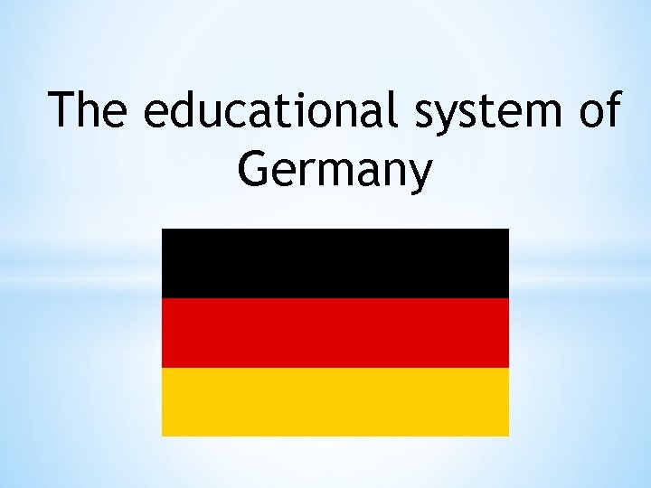 The educational system of Germany 