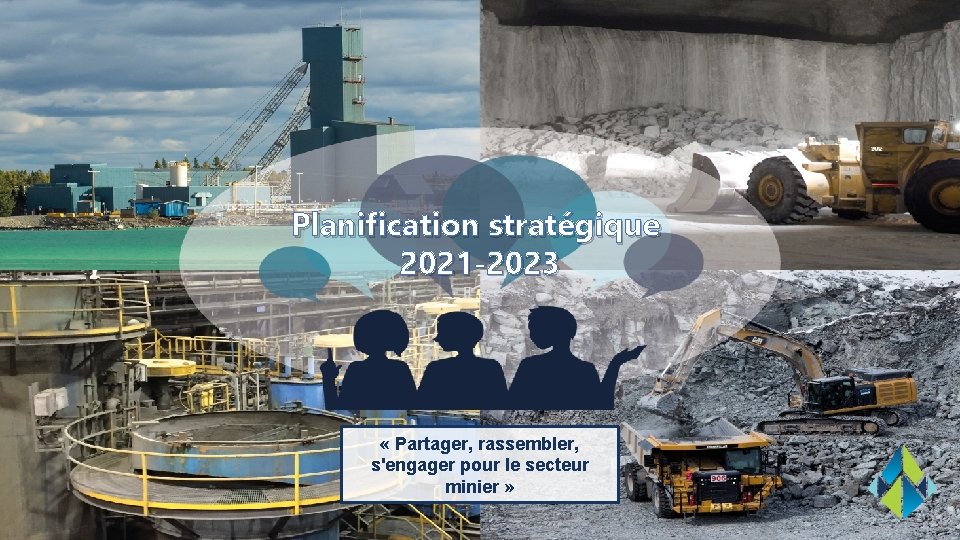 Planification stratégique 2021 -2023 « Partager, rassembler, s'engager pour le secteur minier » 