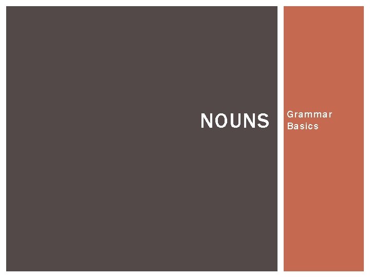 NOUNS Grammar Basics 