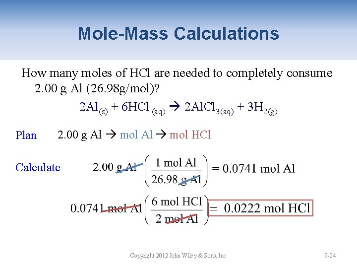 Mole-Mass Calculations How many moles of HCl are needed to completely consume 2. 00