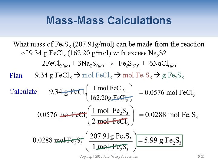 Mass-Mass Calculations What mass of Fe 2 S 3 (207. 91 g/mol) can be