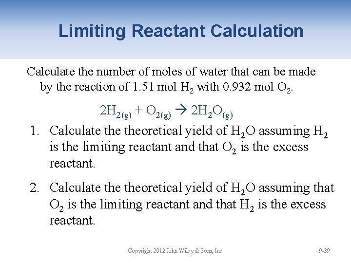 Limiting Reactant Calculation Calculate the number of moles of water that can be made