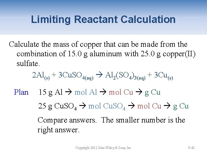 Limiting Reactant Calculation Calculate the mass of copper that can be made from the