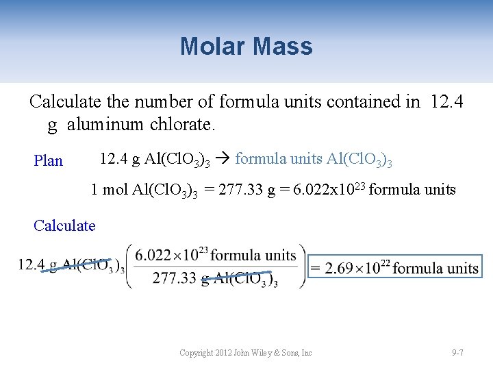 Molar Mass Calculate the number of formula units contained in 12. 4 g aluminum