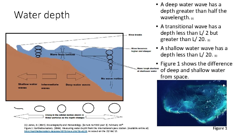 Water depth (1): Jones, D. (2015). Oceanography and meteorology. [lecture to FDSC year 2].