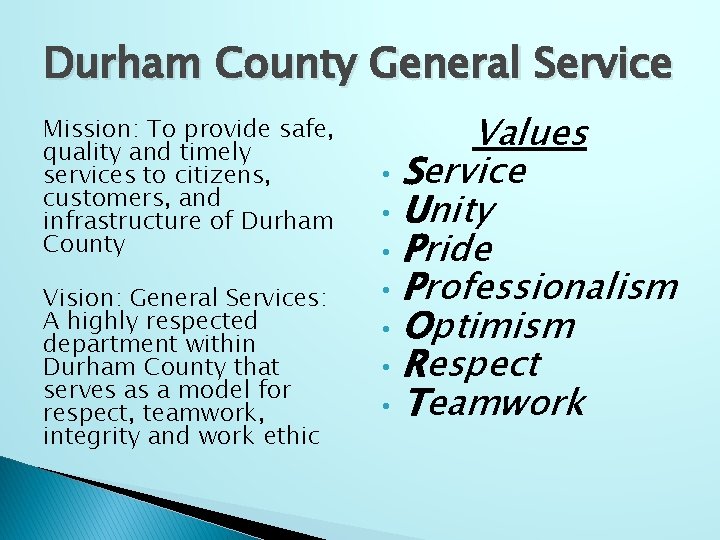 Durham County General Service Mission: To provide safe, quality and timely services to citizens,