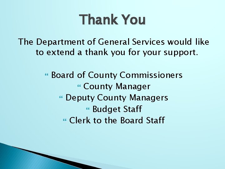 Thank You The Department of General Services would like to extend a thank you