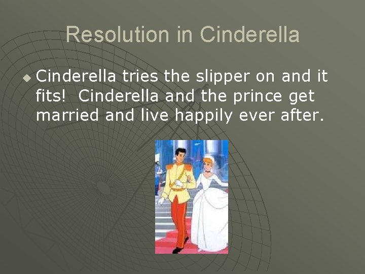 Resolution in Cinderella u Cinderella tries the slipper on and it fits! Cinderella and Resolution in Cinderella u Cinderella tries the slipper on and it fits! Cinderella and