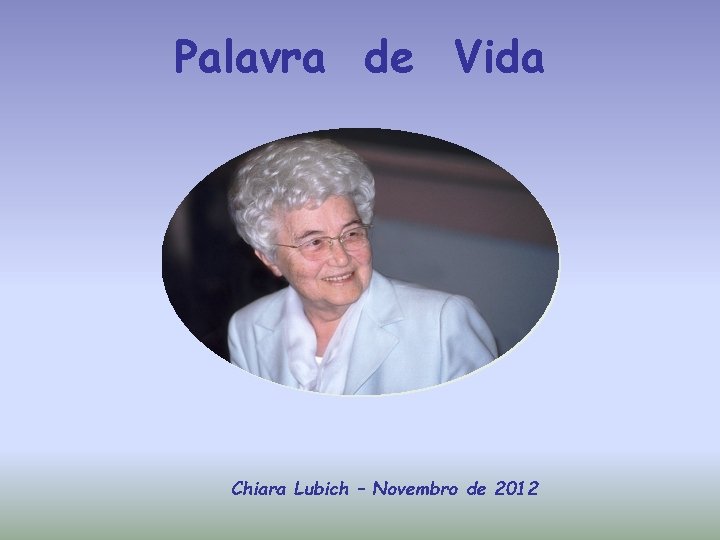 Palavra de Vida Chiara Lubich – Novembro de 2012 