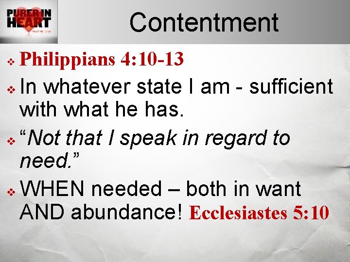 Contentment v Philippians 4: 10 -13 In whatever state I am - sufficient with