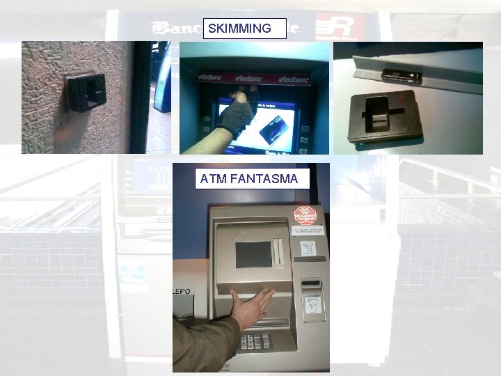 SKIMMING ATM FANTASMA 