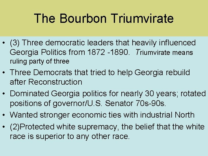 The Bourbon Triumvirate • (3) Three democratic leaders that heavily influenced Georgia Politics from