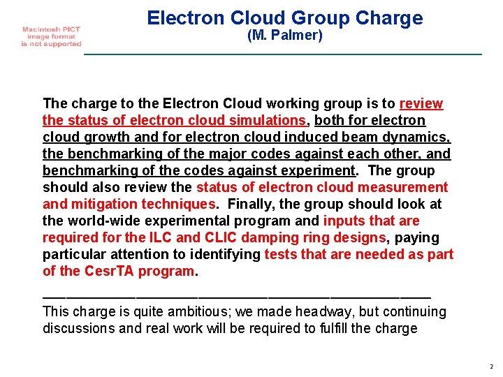 Electron Cloud Group Charge (M. Palmer) The charge to the Electron Cloud working group