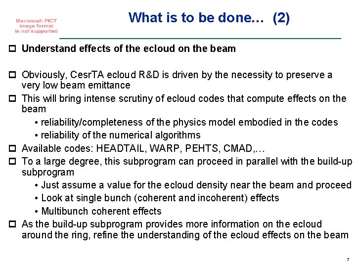 What is to be done… (2) p Understand effects of the ecloud on the