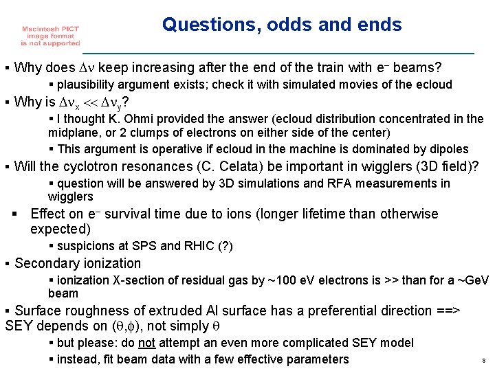 Questions, odds and ends § Why does Dn keep increasing after the end of