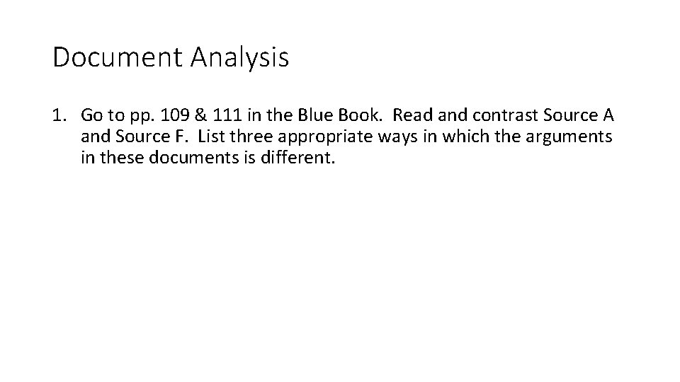 Document Analysis 1. Go to pp. 109 & 111 in the Blue Book. Read