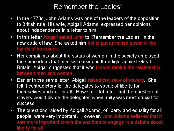 “Remember the Ladies” • In the 1770 s, John Adams was one of the