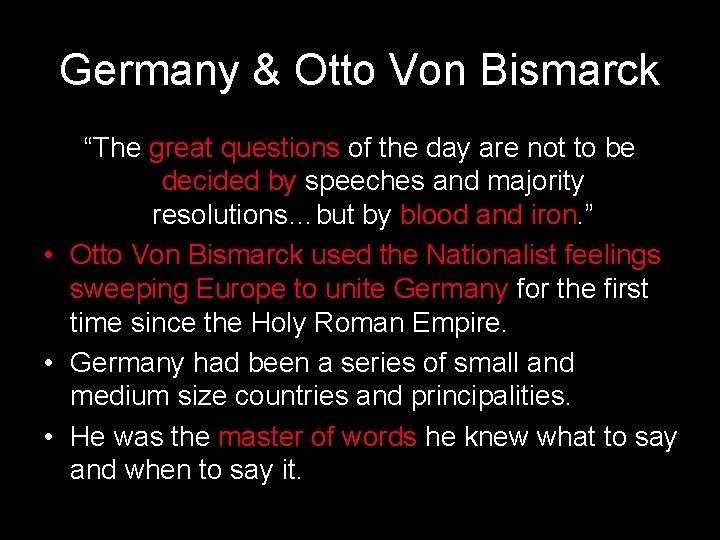 Germany & Otto Von Bismarck “The great questions of the day are not to
