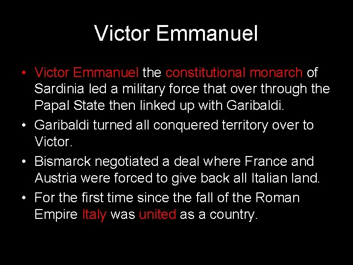 Victor Emmanuel • Victor Emmanuel the constitutional monarch of Sardinia led a military force
