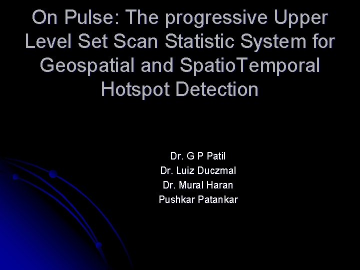 On Pulse The progressive Upper Level Set Scan