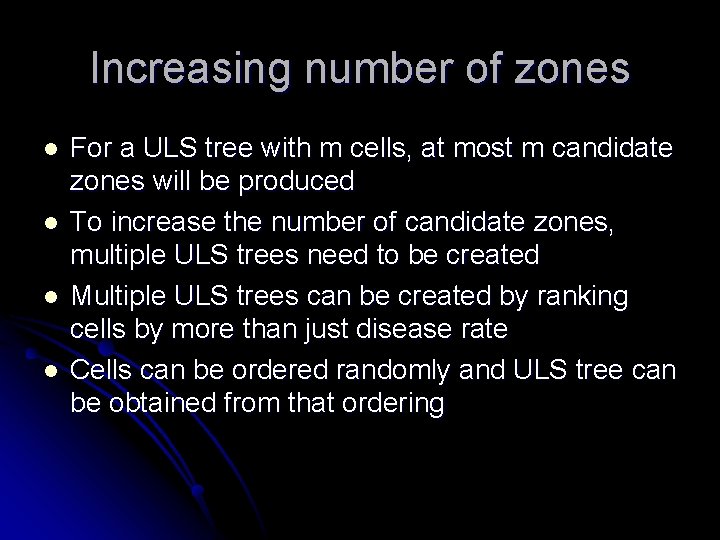 Increasing number of zones l l For a ULS tree with m cells, at