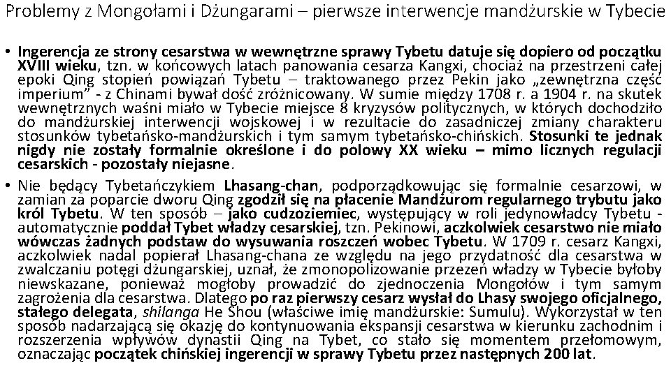 Problemy z Mongołami i Dżungarami – pierwsze interwencje mandżurskie w Tybecie • Ingerencja ze