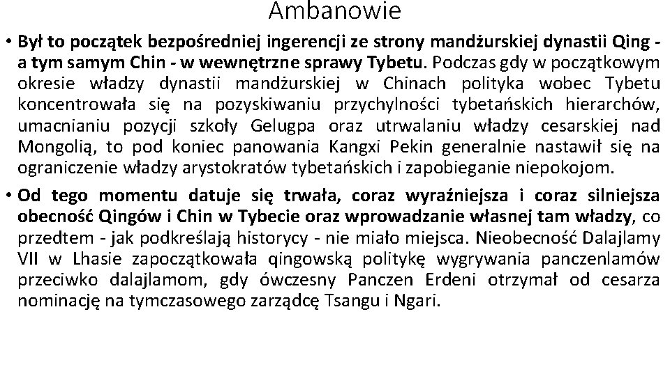 Ambanowie • Był to początek bezpośredniej ingerencji ze strony mandżurskiej dynastii Qing a tym