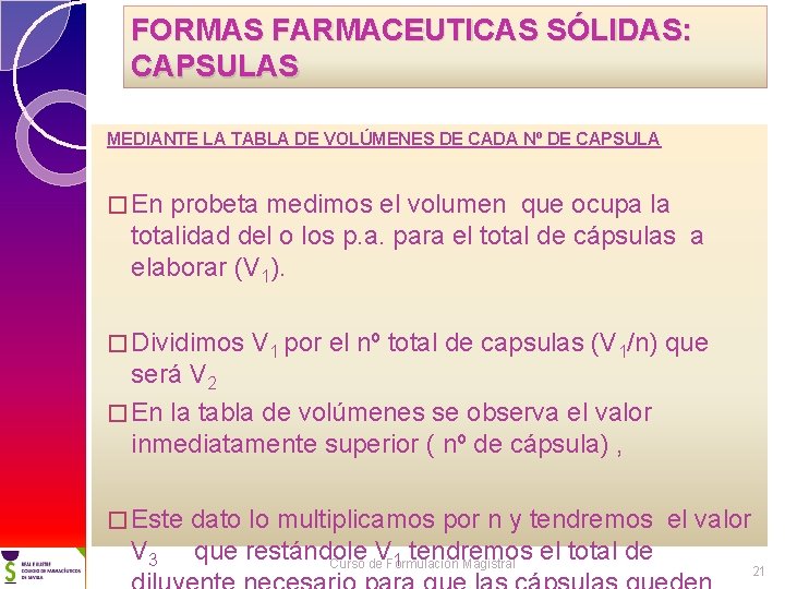 FORMAS FARMACEUTICAS SÓLIDAS: CAPSULAS MEDIANTE LA TABLA DE VOLÚMENES DE CADA Nº DE CAPSULA