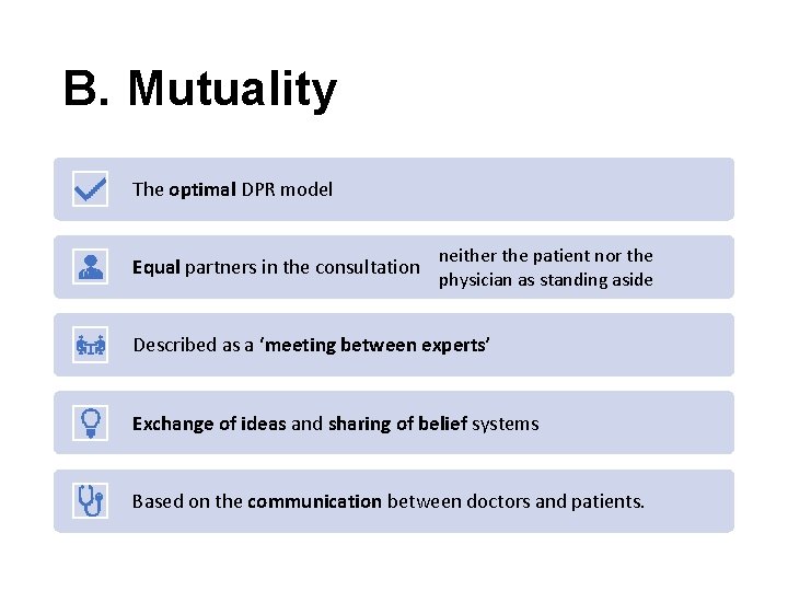 B. Mutuality The optimal DPR model Equal partners in the consultation neither the patient