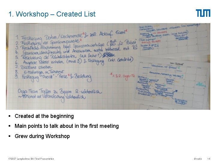 1. Workshop – Created List § Created at the beginning § Main points to