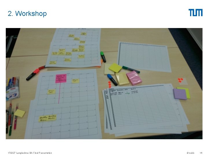 2. Workshop 170327 Langlechner BA Final Presentation © sebis 16 