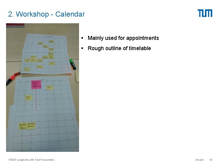 2. Workshop - Calendar § Mainly used for appointments § Rough outline of timetable