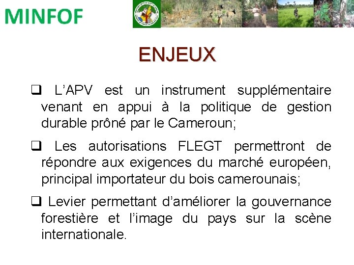 ENJEUX q L’APV est un instrument supplémentaire venant en appui à la politique de