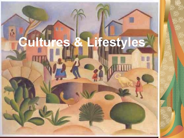 Cultures & Lifestyles Ch 9 PP 14 Cultures & Lifestyles Ch 9 PP 14
