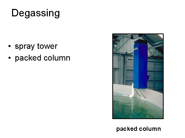 Degassing • spray tower • packed column 