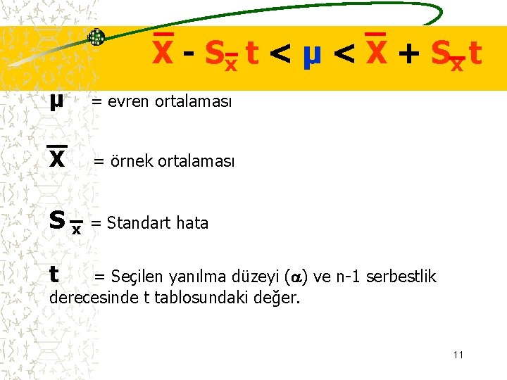 X - Sx t < µ < X + Sx t µ = evren