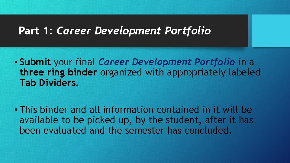 Part 1: Career Development Portfolio • Submit your final Career Development Portfolio in a