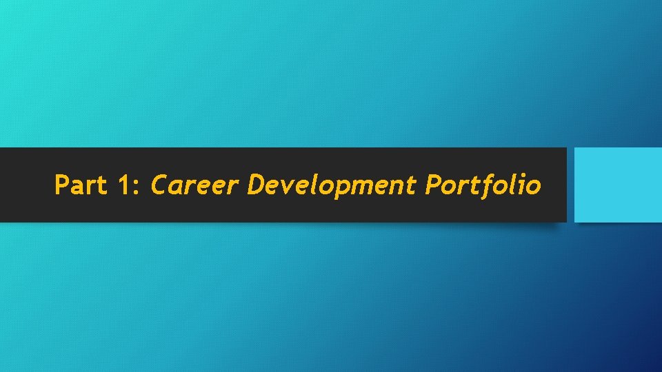 Part 1: Career Development Portfolio 