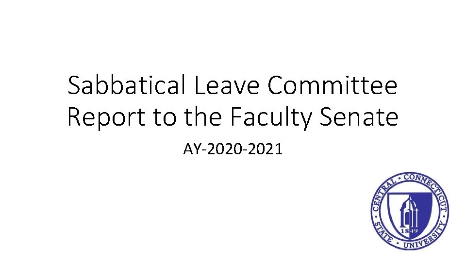 Sabbatical Leave Committee Report to the Faculty Senate AY-2020 -2021 