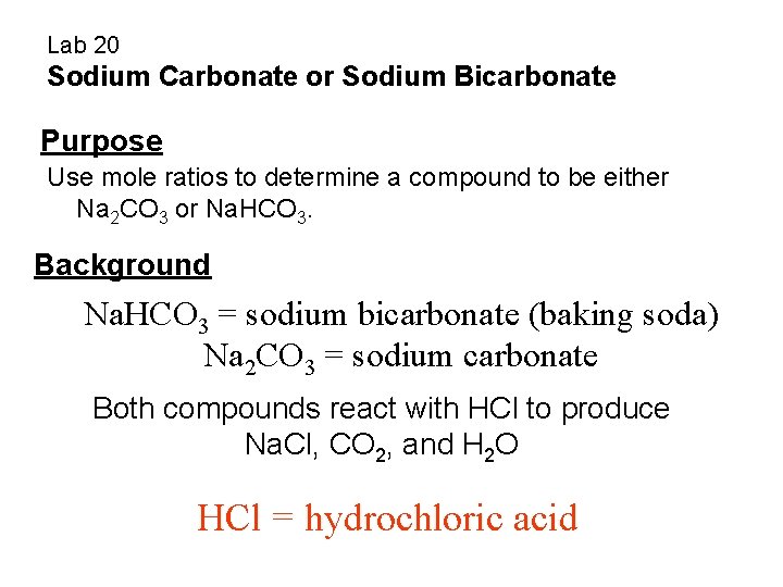 Lab 20 Sodium Carbonate or Sodium Bicarbonate Purpose Use mole ratios to determine a