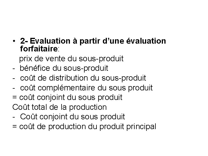  • 2 - Evaluation à partir d’une évaluation forfaitaire: prix de vente du