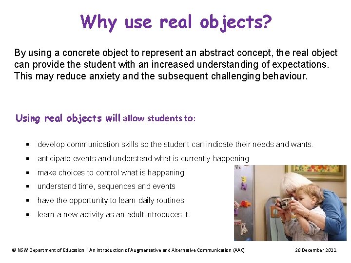 Why use real objects? By using a concrete object to represent an abstract concept,