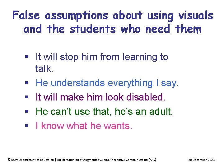 False assumptions about using visuals and the students who need them It will stop