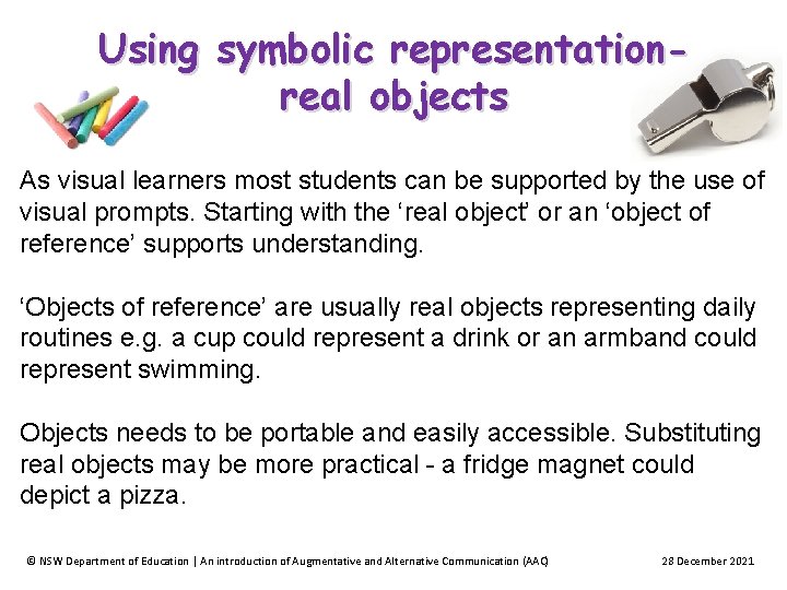 Using symbolic representationreal objects As visual learners most students can be supported by the