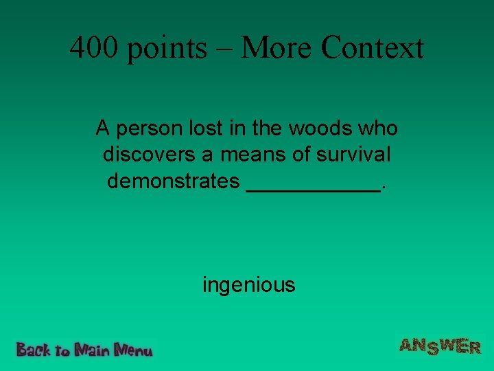 400 points – More Context A person lost in the woods who discovers a