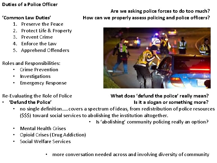 Duties of a Police Officer ‘Common Law Duties’ 1. Preserve the Peace 2. Protect